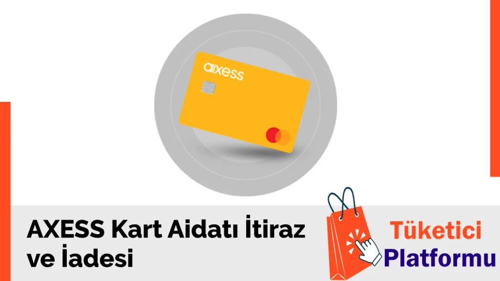 Axess Kart Aidatı İadesi