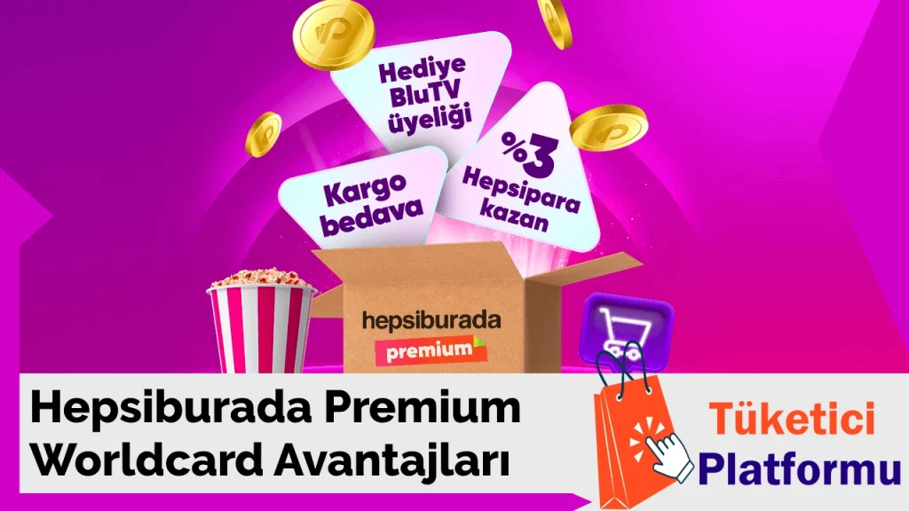 Hepsiburada Premium Worldcard Avantajları