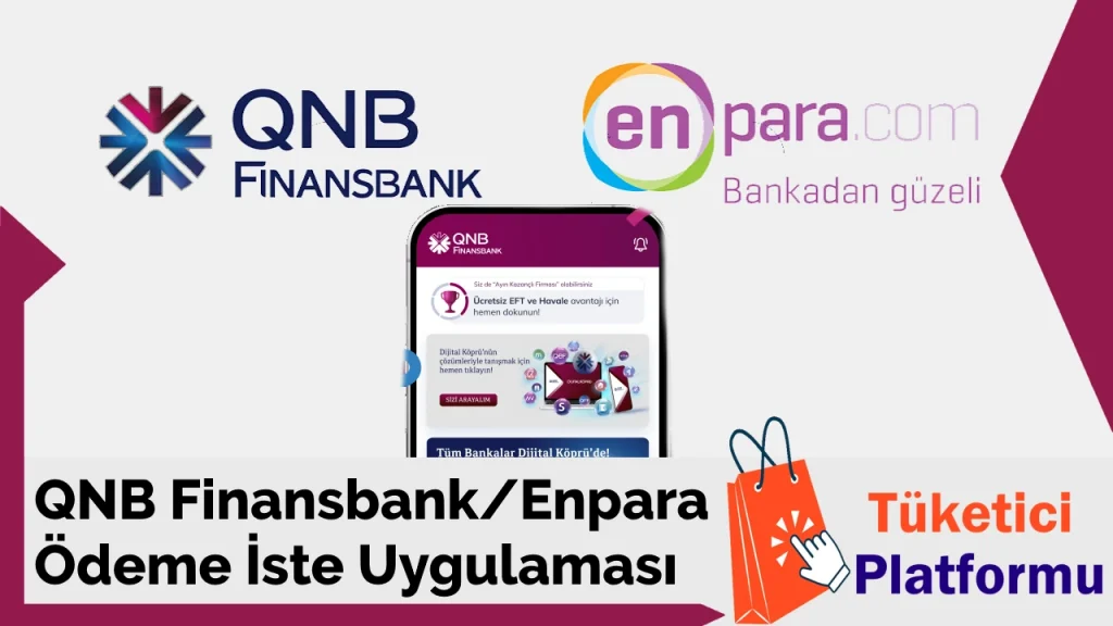 QNB Finansbank ve Enpara Ödeme İste